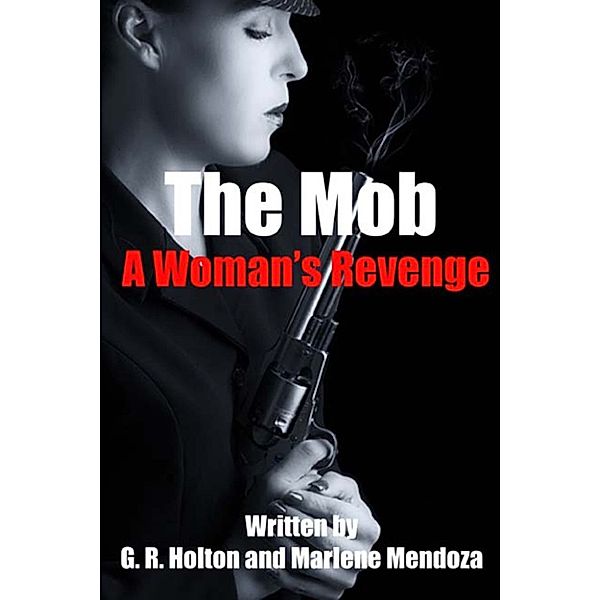 The Mob, G. R. Holton