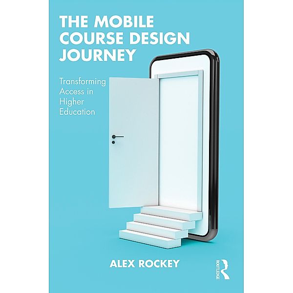 The Mobile Course Design Journey, Alex Rockey