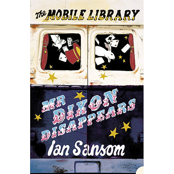 The Mobile Library / The Mr Dixon Disappears, Ian Sansom