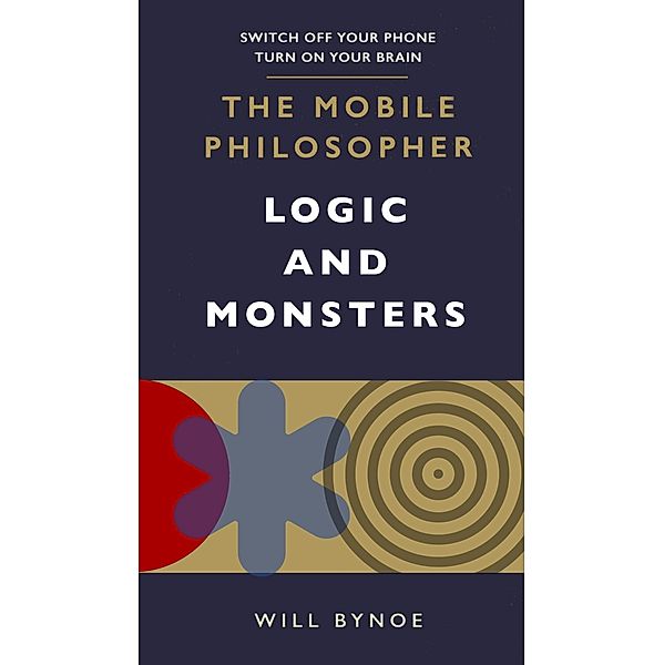 The Mobile Philosopher: Logic and Monsters, Will Bynoe