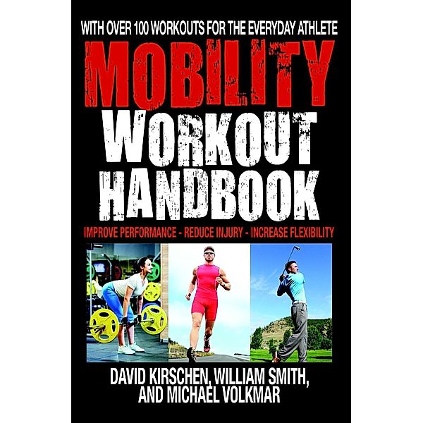 The Mobility Workout Handbook, William Smith, David Kirschen, Michael Volkmar