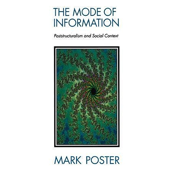 The Mode of Information, Mark Poster