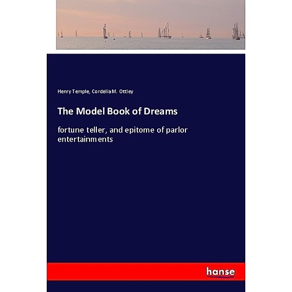 The Model Book of Dreams, Henry Temple, Cordelia M. Ottley
