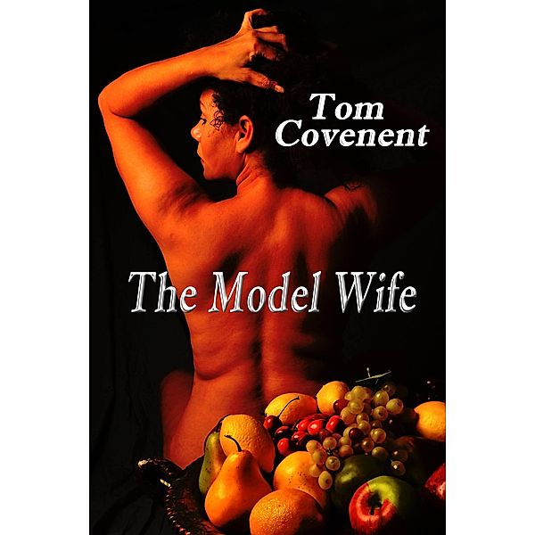 The Model Wife (Part 1 and 2), Tom Covenent