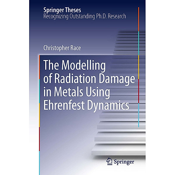 The Modelling of Radiation Damage in Metals Using Ehrenfest Dynamics, Christopher Race