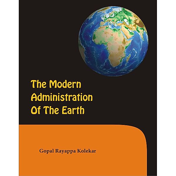 The Modern Administration Of The Earth, Gopal Kolekar