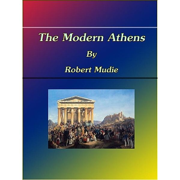 The Modern Athens, Robert Mudie