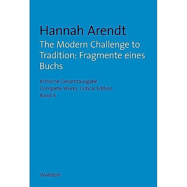 The Modern Challenge to Tradition: Fragmente eines Buchs, Hannah Arendt