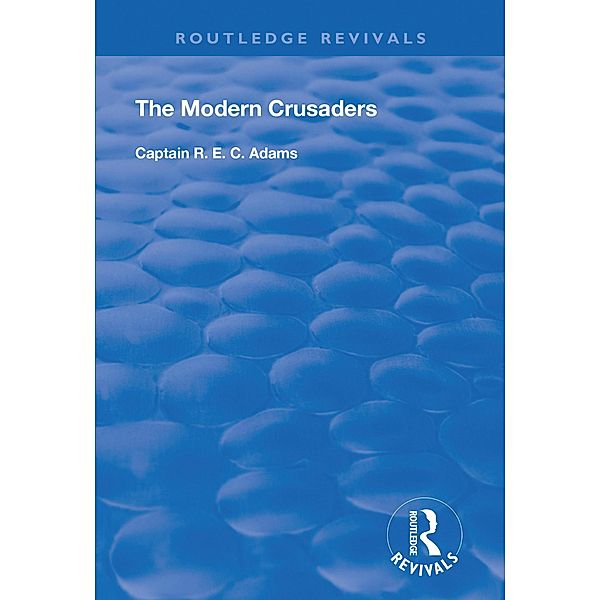 The Modern Crusaders, R. E. C. Adams