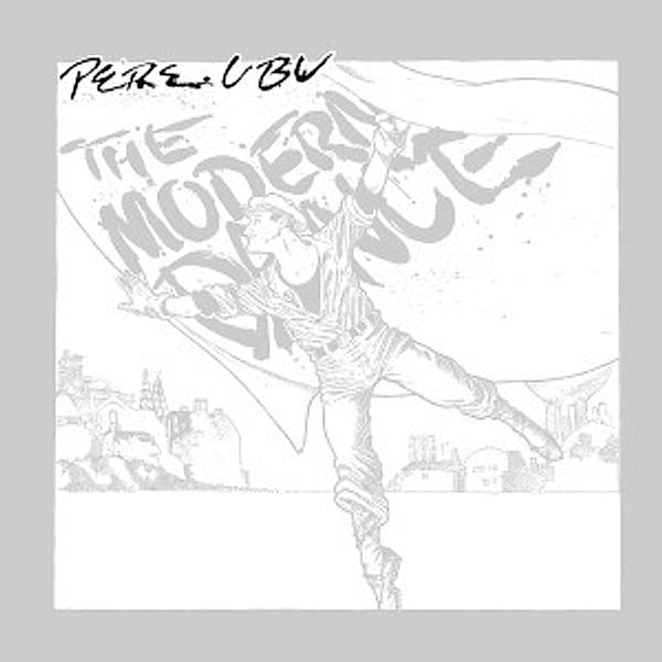 The Modern Dance (Vinyl), Pere Ubu