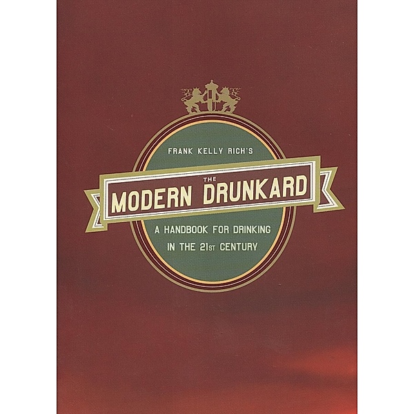 The Modern Drunkard, Frank Kelly Rich
