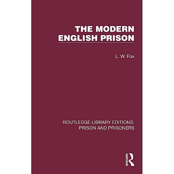 The Modern English Prison, L. W. Fox