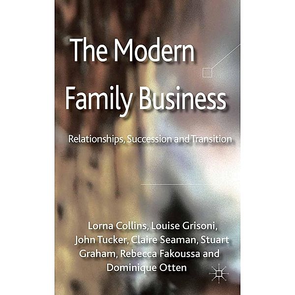 The Modern Family Business, L. Collins, L. Grisoni, J. Tucker, C. Seaman, S. Graham, R. Fakoussa, D. Otten