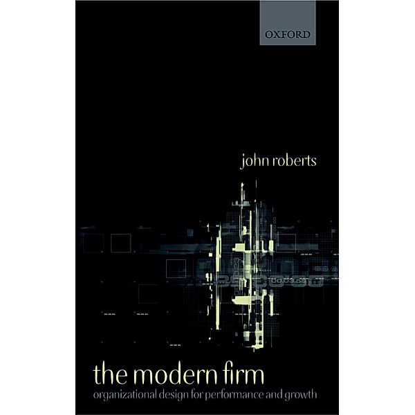 The Modern Firm / Clarendon Lectures in Management Studies, John Roberts