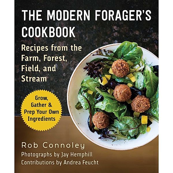 The Modern Forager's Cookbook, Rob Connoley