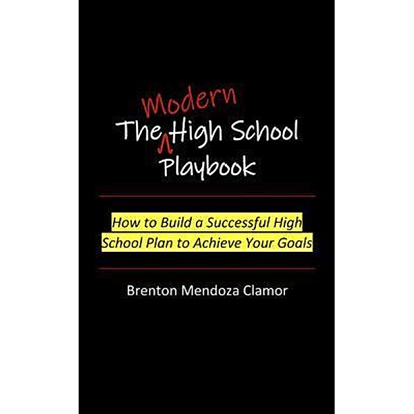The Modern High School Playbook, Brenton Clamor