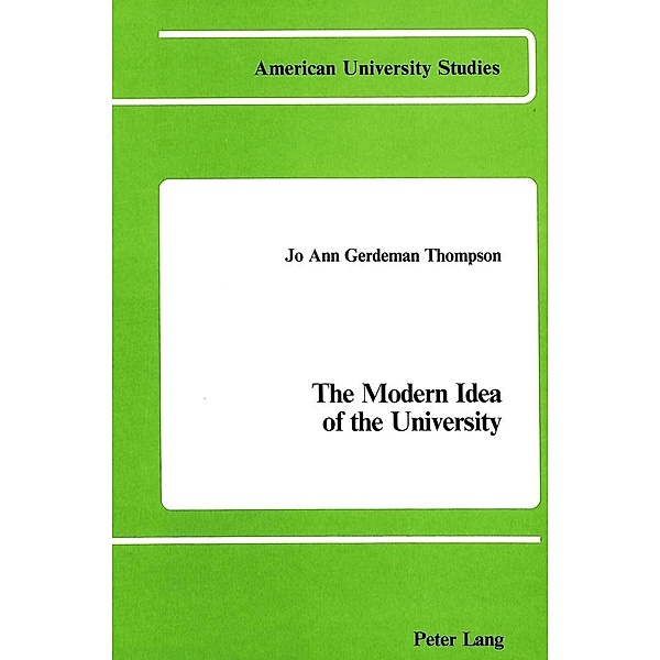 The Modern Idea of the University, Jo Ann Gerdeman Thompson
