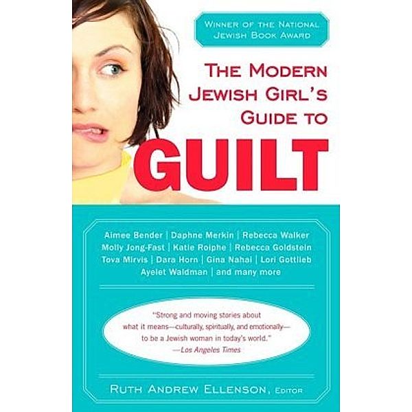 The Modern Jewish Girl's Guide to Guilt