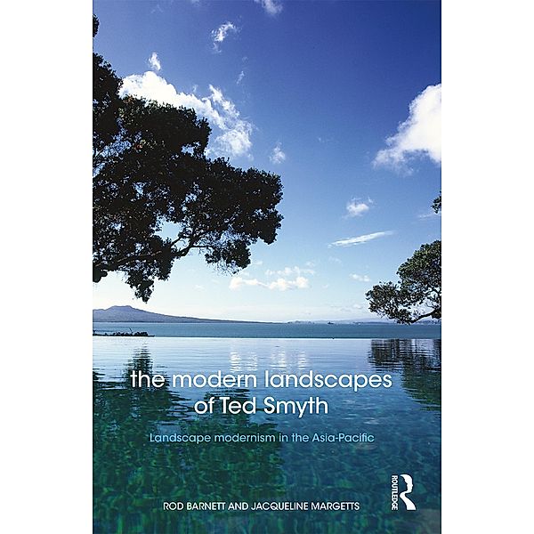 The Modern Landscapes of Ted Smyth, Rod Barnett, Jacqueline Margetts