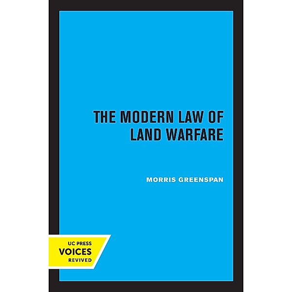 The Modern Law of Land Warfare, Morris Greenspan