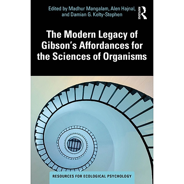 The Modern Legacy of Gibson's Affordances for the Sciences of Organisms
