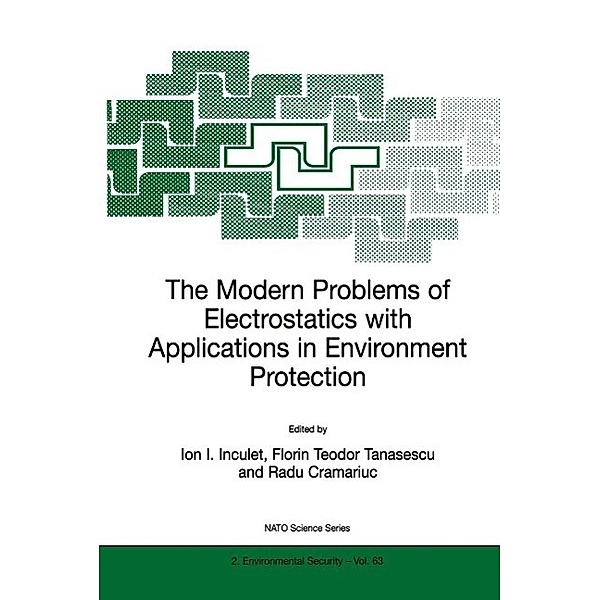 The Modern Problems of Electrostatics with Applications in Environment Protection / NATO Science Partnership Subseries: 2 Bd.63