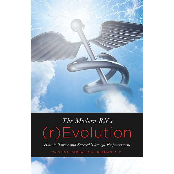 The Modern RN's (r)Evolution, Cristina Carballo-Perelman