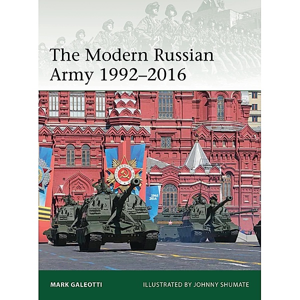 The Modern Russian Army 1992-2016, Mark Galeotti