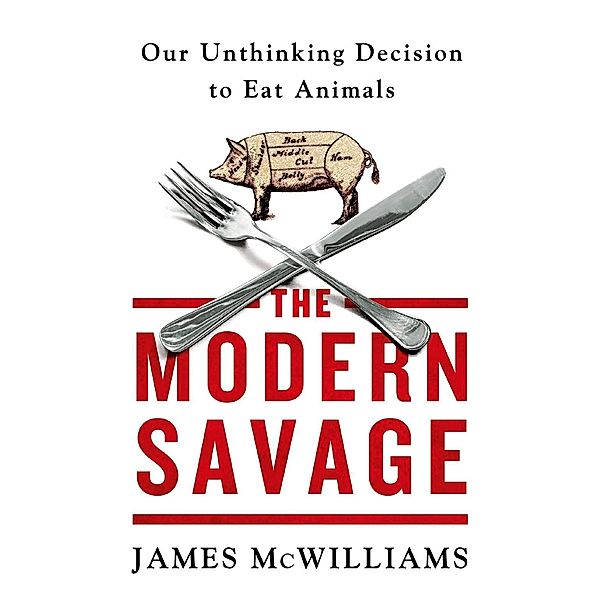 The Modern Savage, James McWilliams