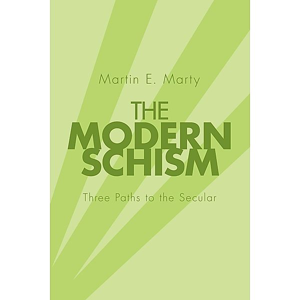 The Modern Schism, Martin E. Marty