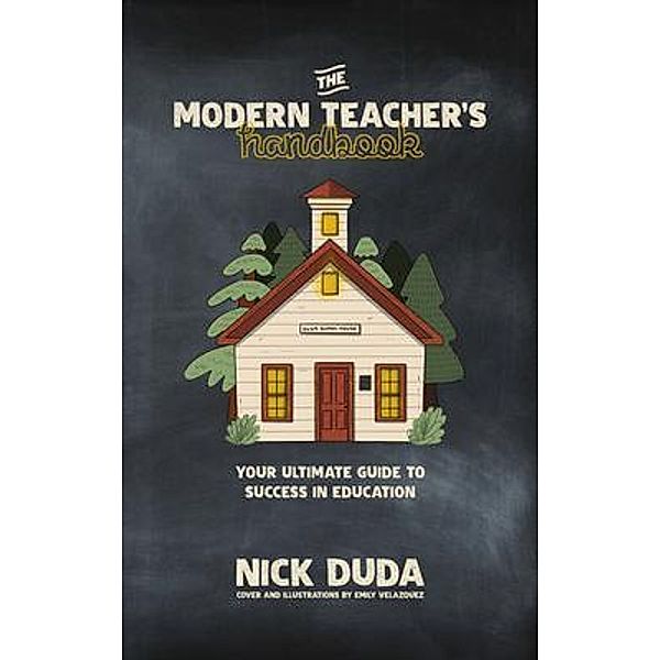 The Modern Teacher's Handbook, Nick Duda