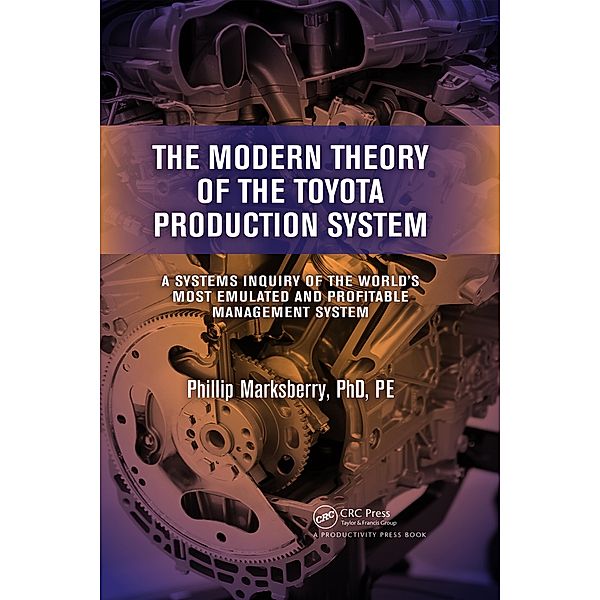 The Modern Theory of the Toyota Production System, Phillip Marksberry