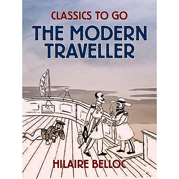 The Modern Traveller, Hilaire Belloc