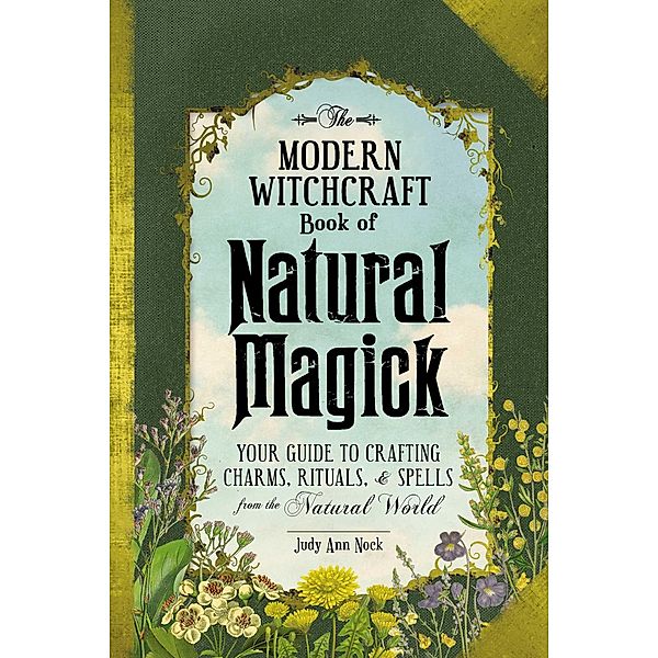 The Modern Witchcraft Book of Natural Magick, Judy Ann Nock