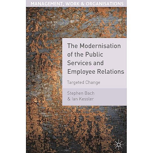 The Modernisation of the Public Services and Employee Relations, Stephen Bach, Ian Kessler