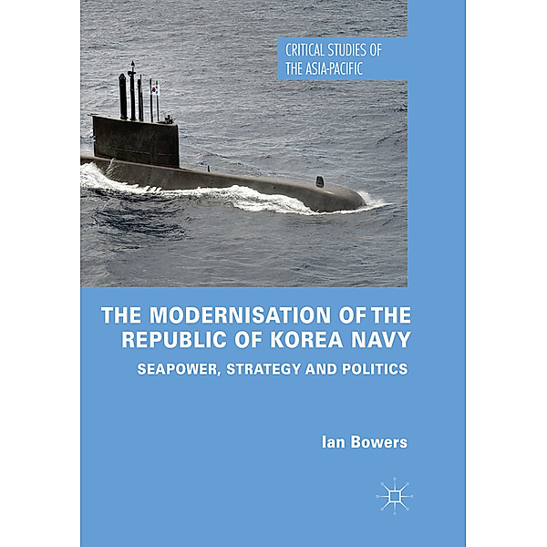 The Modernisation of the Republic of Korea Navy, Ian Bowers