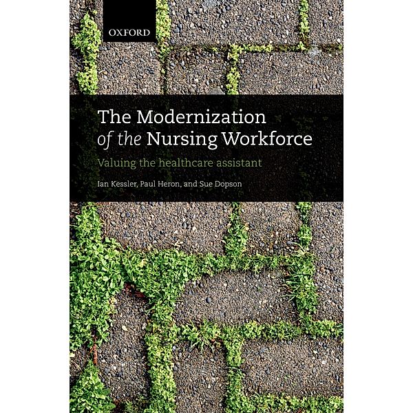 The Modernization of the Nursing Workforce, Ian Kessler, Paul Heron, Sue Dopson