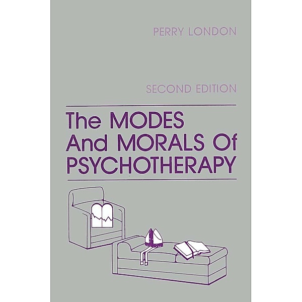 The Modes And Morals Of Psychotherapy, Perry London