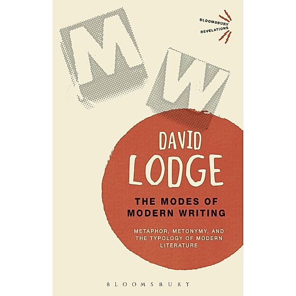 The Modes of Modern Writing / Bloomsbury Revelations, David Lodge