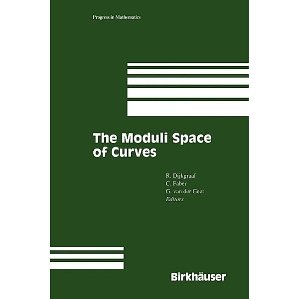 The Moduli Space of Curves / Progress in Mathematics Bd.129