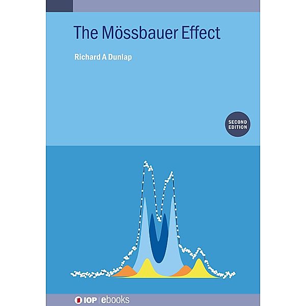 The Mössbauer Effect (Second Edition), Richard A Dunlap
