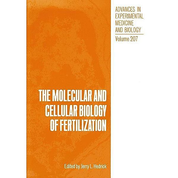 The Molecular and Cellular Biology of Fertilization, Jerry L. Hedrick