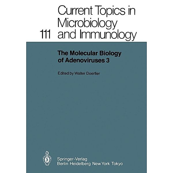 The Molecular Biology of Adenoviruses 3 / Current Topics in Microbiology and Immunology Bd.111