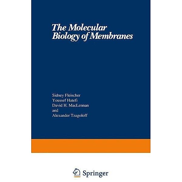 The Molecular Biology of Membranes