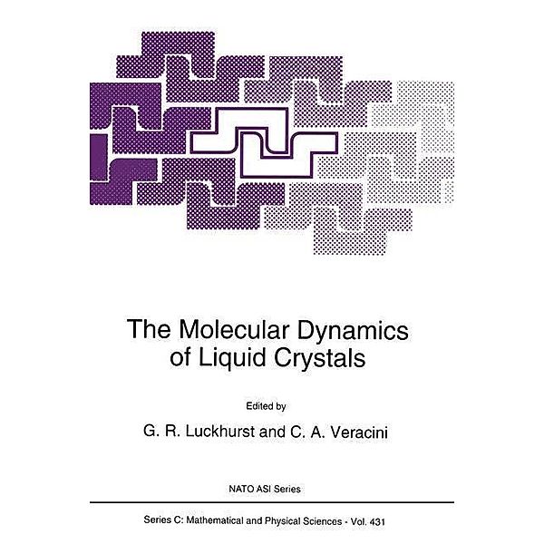 The Molecular Dynamics of Liquid Crystals / Nato Science Series C: Bd.431