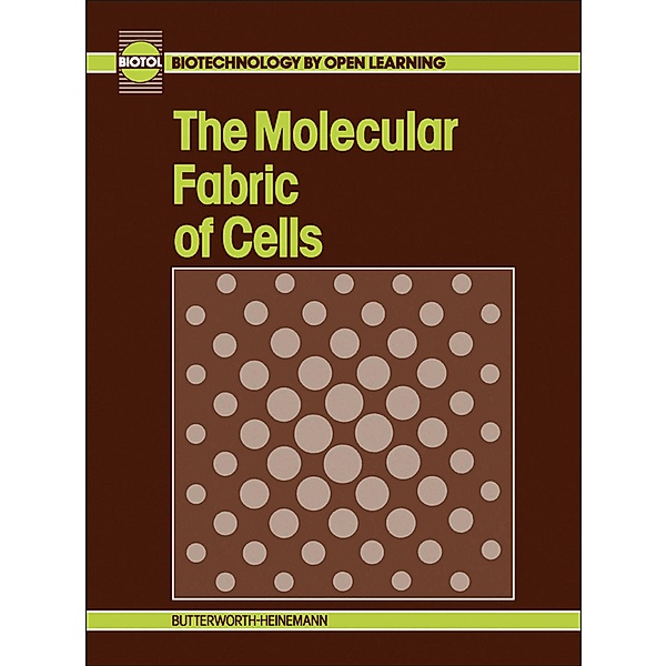 The Molecular Fabric of Cells, Biotol, B C Currell, R C E Dam-Mieras