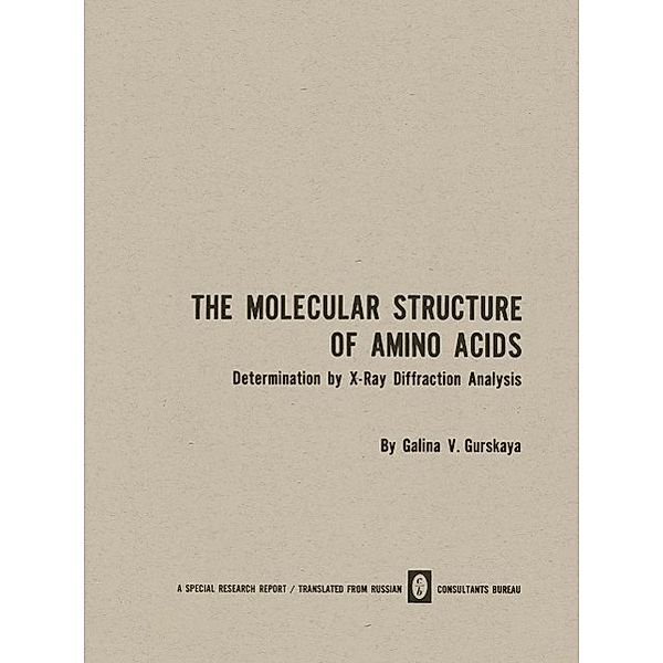 The Molecular Structure of Amino Acids, Galina V. Gurskaya
