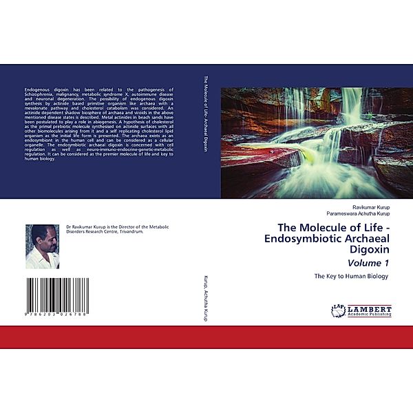 The Molecule of Life - Endosymbiotic Archaeal Digoxin Volume 1, Ravikumar Kurup, Parameswara Achutha Kurup