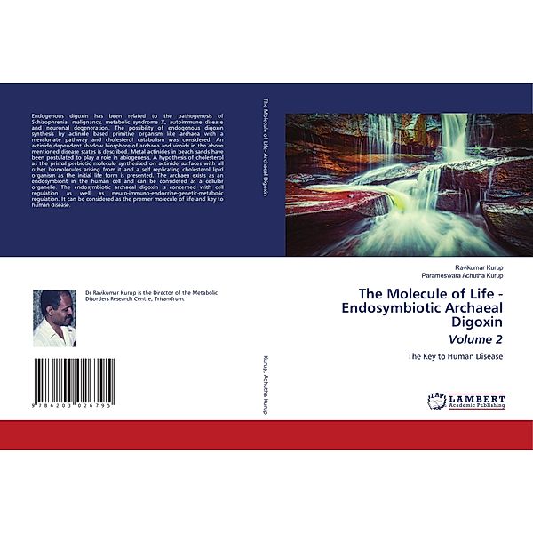 The Molecule of Life - Endosymbiotic Archaeal Digoxin Volume 2, Ravikumar Kurup, Parameswara Achutha Kurup