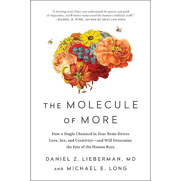 The Molecule of More, Daniel Z. Lieberman, Michael E. Long